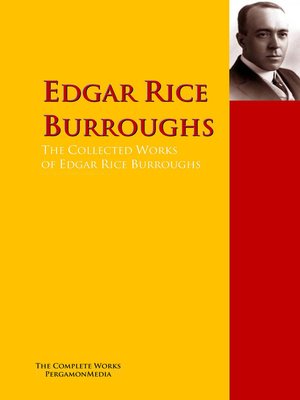 cover image of The Collected Works of Edgar Rice Burroughs